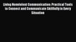 [PDF] Living Nonviolent Communication: Practical Tools to Connect and Communicate Skillfully