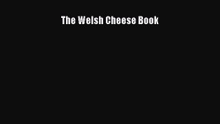 Read The Welsh Cheese Book Ebook Free