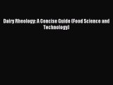 Read Dairy Rheology: A Concise Guide (Food Science and Technology) Ebook Free