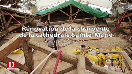 Rénovation  de la charpente de cathédrale d'Auch