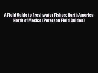 Descargar video: Read Books A Field Guide to Freshwater Fishes: North America North of Mexico (Peterson Field