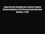 Read Grow the Best Strawberries: Storey's Country Wisdom Bulletin A-190 (Storey Country Wisdom