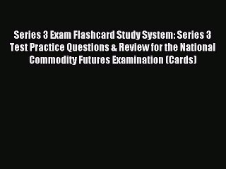 [Download] Series 3 Exam Flashcard Study System: Series 3 Test Practice Questions & Review