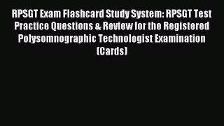 [Download] RPSGT Exam Flashcard Study System: RPSGT Test Practice Questions & Review for the