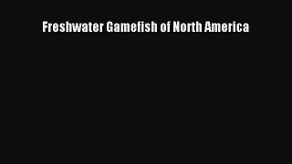Download Books Freshwater Gamefish of North America PDF Online