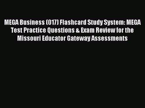 [Download] MEGA Business (017) Flashcard Study System: MEGA Test Practice Questions & Exam