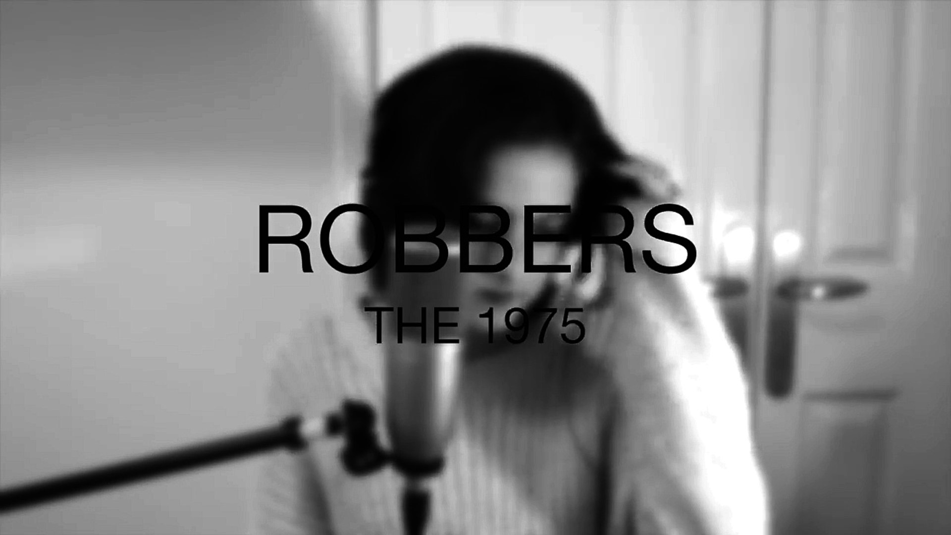 The 1975 Robbers Cover Video Dailymotion