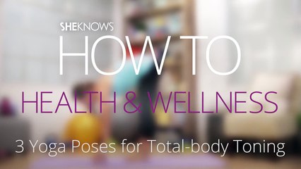 3 Yoga Poses That Will Get Your Whole Body Toned!