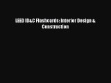 [Download] LEED ID&C Flashcards: Interior Design & Construction Ebook Online