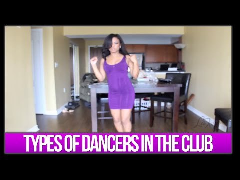 Types of Dancers in the Club