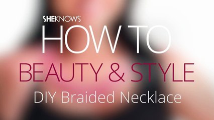 How to Make a Braided Necklace