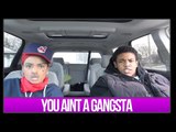 YOU AINT A GANGSTA