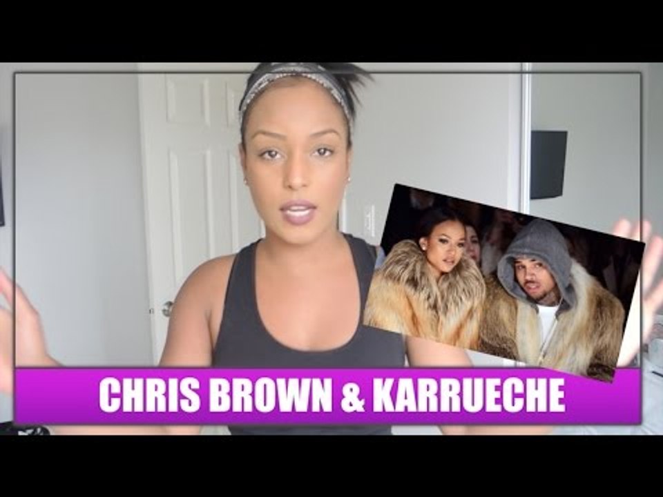 CHRIS BROWN & KARRUECHE - MY REACTION!