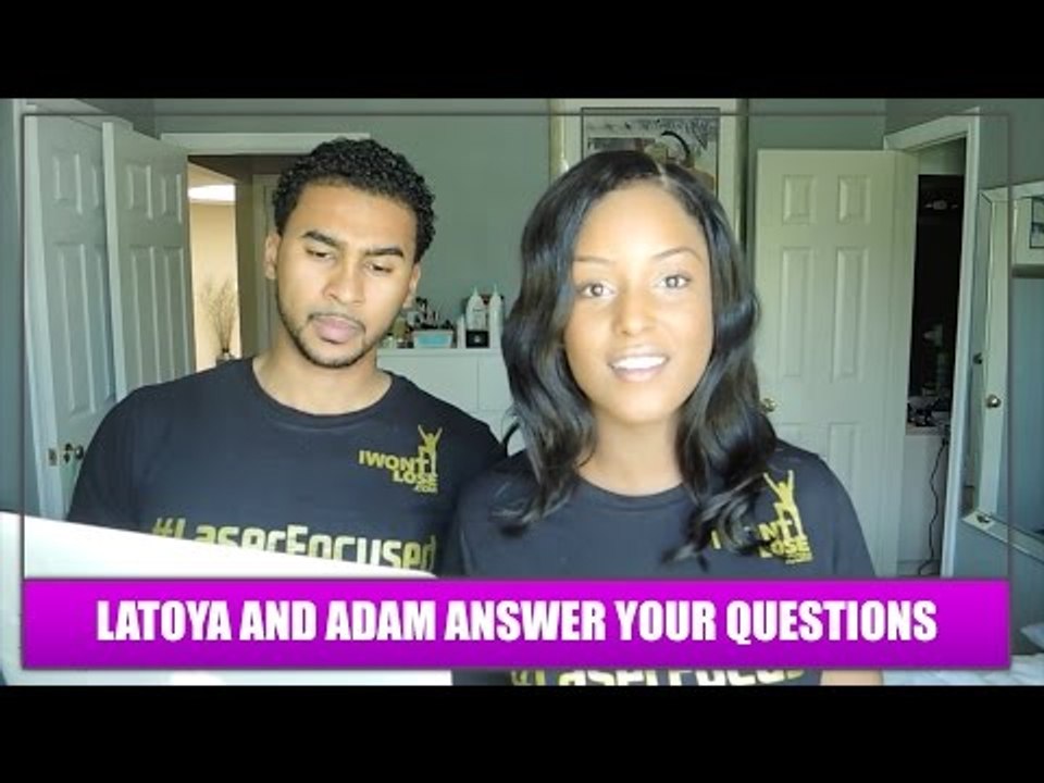 LATOYA AND ADAM ANSWER YOUR QUESTIONS!
