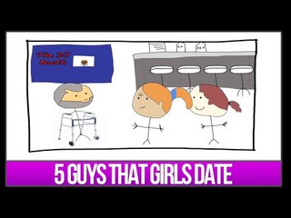 5 GUYS THAT GIRLS DATE