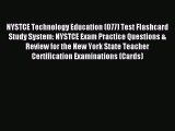 [Download] NYSTCE Technology Education (077) Test Flashcard Study System: NYSTCE Exam Practice
