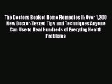 Download The Doctors Book of Home Remedies II: Over 1200 New Doctor-Tested Tips and Techniques