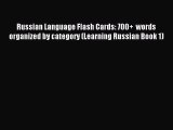 [Download] Russian Language Flash Cards: 700   words organized by category (Learning Russian