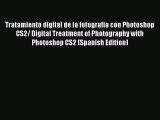 Read Tratamiento digital de la fotografia con Photoshop CS2/ Digital Treatment of Photography