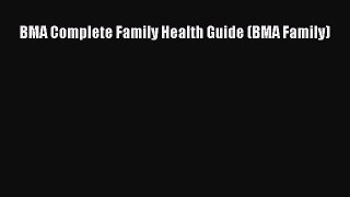 Read BMA Complete Family Health Guide (BMA Family) PDF Online