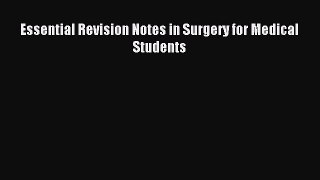 Read Essential Revision Notes in Surgery for Medical Students Ebook Online