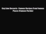 Download Key Lime Desserts : Famous Recipes From Famous Places (Famous Florida) PDF Free