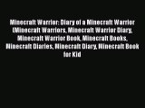 Read Minecraft Warrior: Diary of a Minecraft Warrior (Minecraft Warriors Minecraft Warrior
