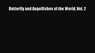 Read Books Butterfly and Angelfishes of the World Vol. 2 ebook textbooks