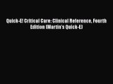 Read Quick-E! Critical Care: Clinical Reference Fourth Edition (Martin's Quick-E) PDF Free