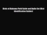 Read Books Birds of Alabama Field Guide and Audio Set (Bird Identification Guides) E-Book Free