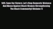 Download SOS: Save Our Sisters: Let's Stop Domestic Violence And Abuse Against Black Women