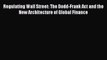 Read Regulating Wall Street: The Dodd-Frank Act and the New Architecture of Global Finance