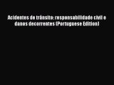 Download Acidentes de trânsito: responsabilidade civil e danos decorrentes (Portuguese Edition)