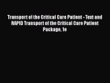 Download Transport of the Critical Care Patient - Text and RAPID Transport of the Critical