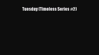 [PDF] Tuesday (Timeless Series #2) [Read] Online