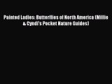 Read Books Painted Ladies: Butterflies of North America (Millie & Cyndi's Pocket Nature Guides)