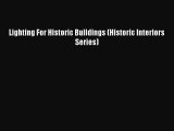 [PDF] Lighting For Historic Buildings (Historic Interiors Series)  Full EBook