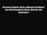 Download Books Discovery Channel: Rocks & Minerals: An Explore Your World Handbook (Rocks Minerals