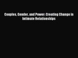 Read Couples Gender and Power: Creating Change in Intimate Relationships PDF Online