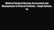 Read Medical-Surgical Nursing: Assessment and Management of Clinical Problems - Single Volume