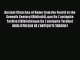 [PDF] Ancient Churches of Rome from the Fourth to the Seventh Century (BibliothÃƒ..que De L'antiquite