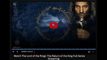 Watch The Lord of the Rings  The Return of the King Full Series Streaming