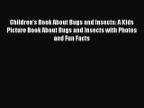 Download Books Children's Book About Bugs and Insects: A Kids Picture Book About Bugs and Insects