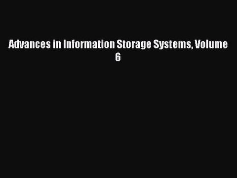Read Advances in Information Storage Systems Volume 6 Ebook Free