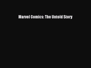 READbook Marvel Comics: The Untold Story FREE BOOOK ONLINE