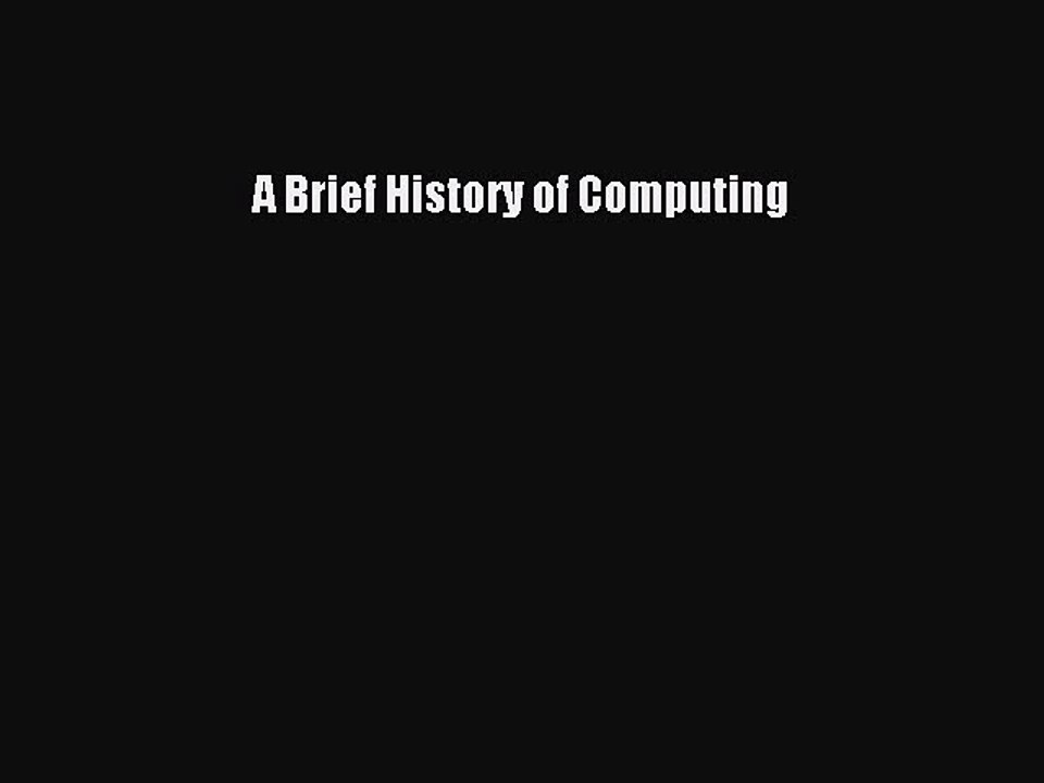Download A Brief History of Computing Ebook Online