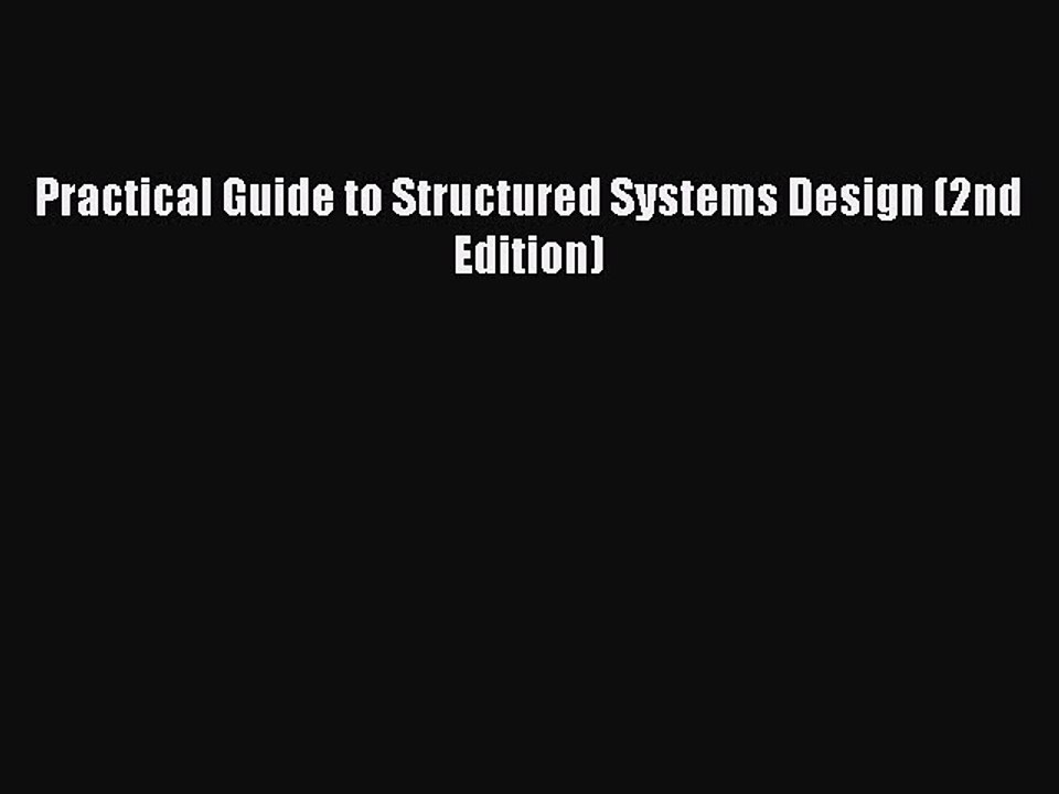 Read Practical Guide to Structured Systems Design (2nd Edition) Ebook Free