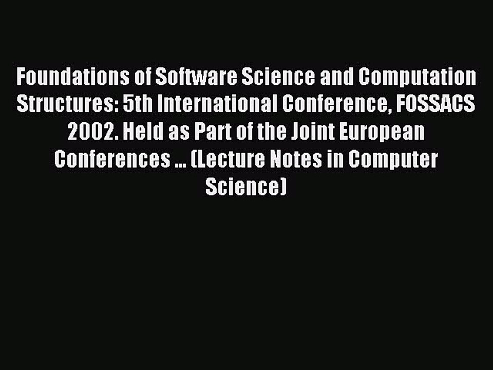 Read Foundations of Software Science and Computation Structures: 5th International Conference