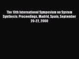 Read The 13th International Symposium on System Synthesis: Proceedings Madrid Spain September