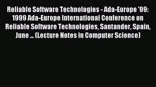 Read Reliable Software Technologies - Ada-Europe '99: 1999 Ada-Europe International Conference